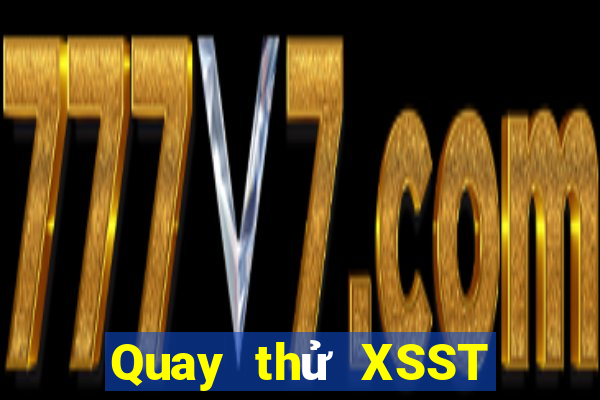 Quay thử XSST Thứ 3