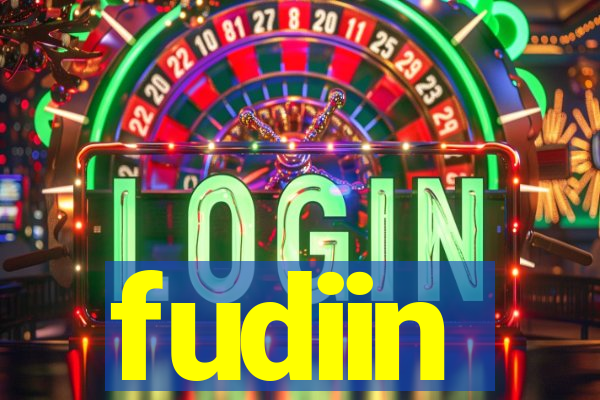 fudiin