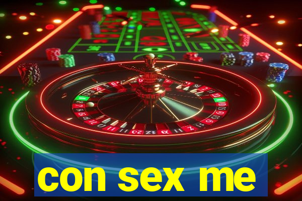 con sex me