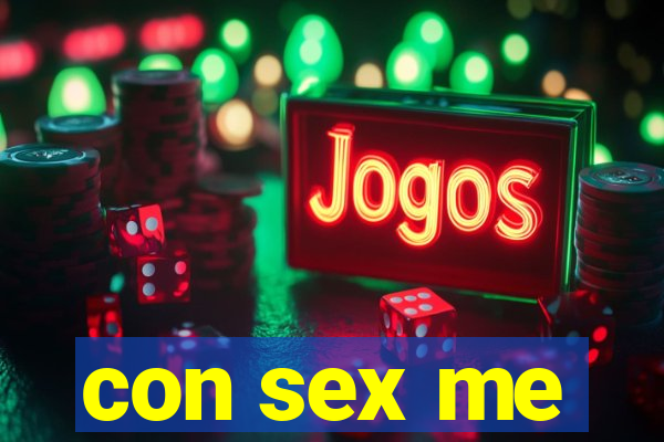 con sex me