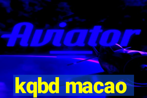 kqbd macao