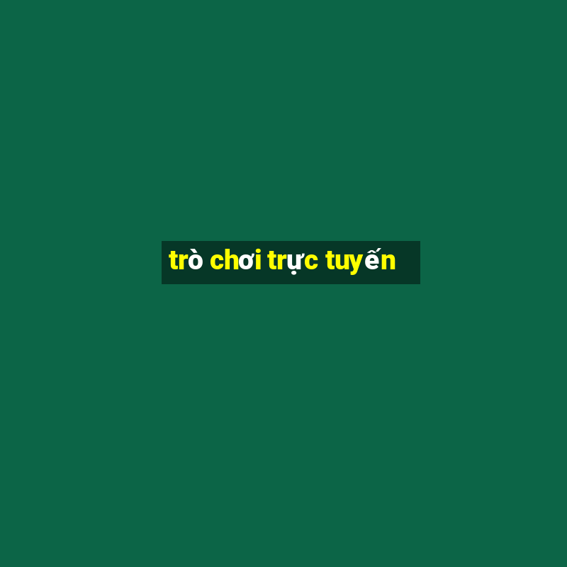 trò chơi trực tuyến