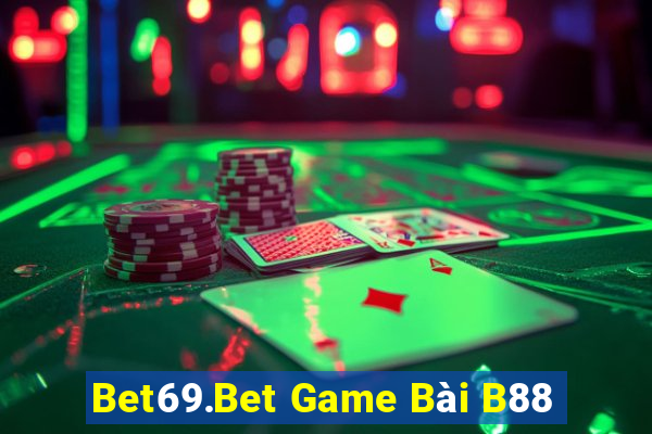 Bet69.Bet Game Bài B88