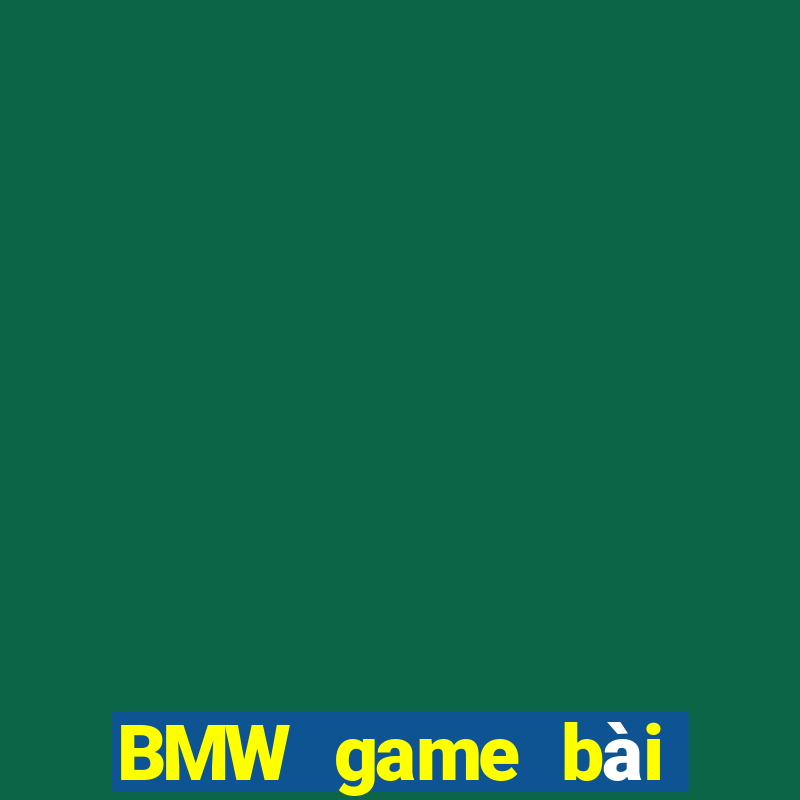 BMW game bài chính thức