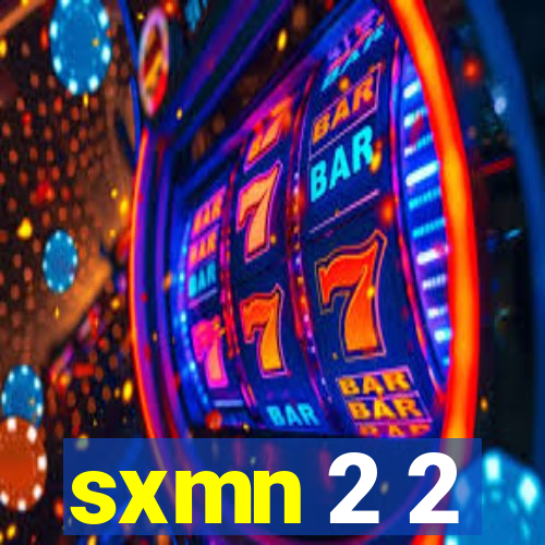 sxmn 2 2