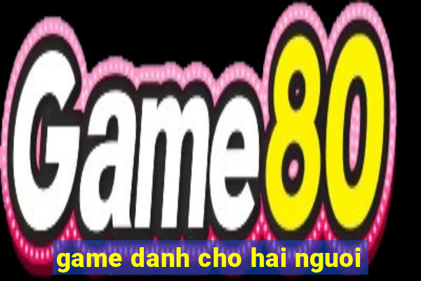 game danh cho hai nguoi