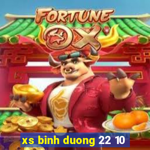 xs binh duong 22 10