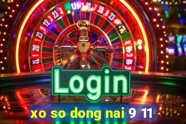 xo so dong nai 9 11