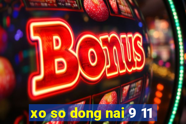 xo so dong nai 9 11