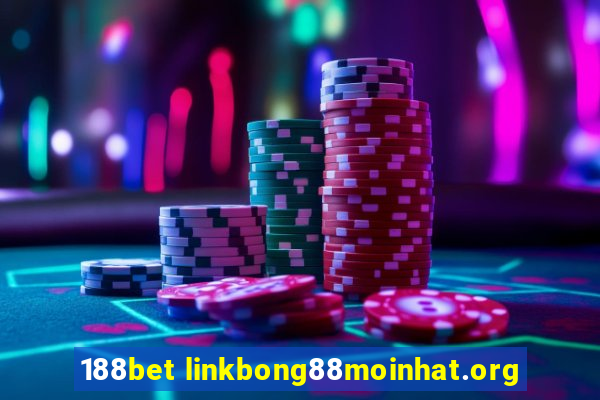 188bet linkbong88moinhat.org