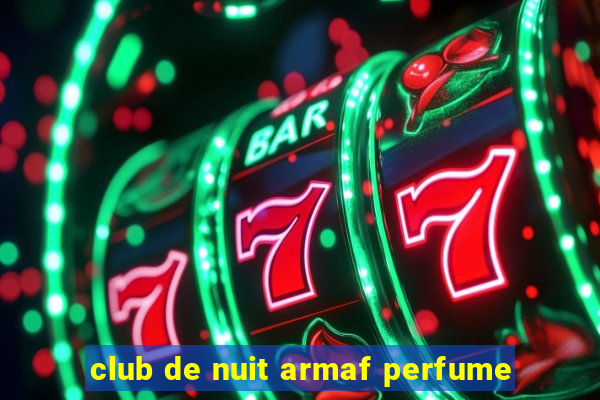 club de nuit armaf perfume