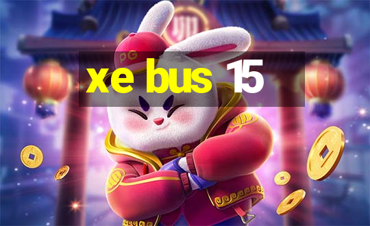 xe bus 15