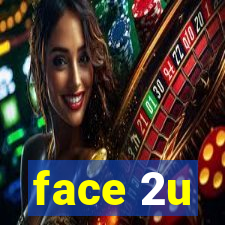 face 2u