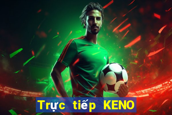 Trực tiếp KENO ngày 11