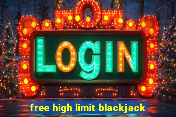 free high limit blackjack