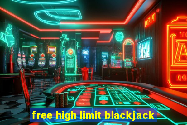 free high limit blackjack