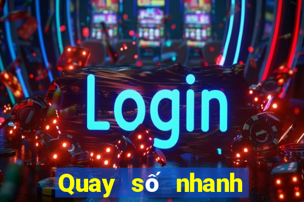 Quay số nhanh xổ số miền bắc