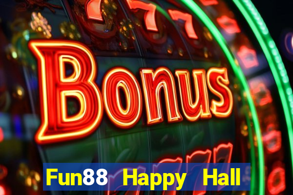 Fun88 Happy Hall của Hachiang