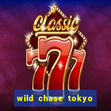 wild chase tokyo go slot