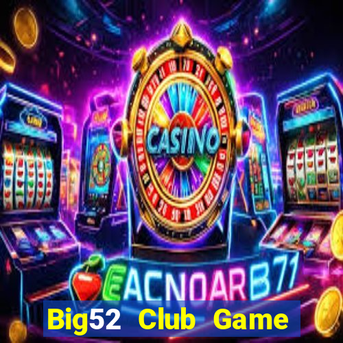 Big52 Club Game Bài Su500 Iphone