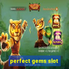 perfect gems slot