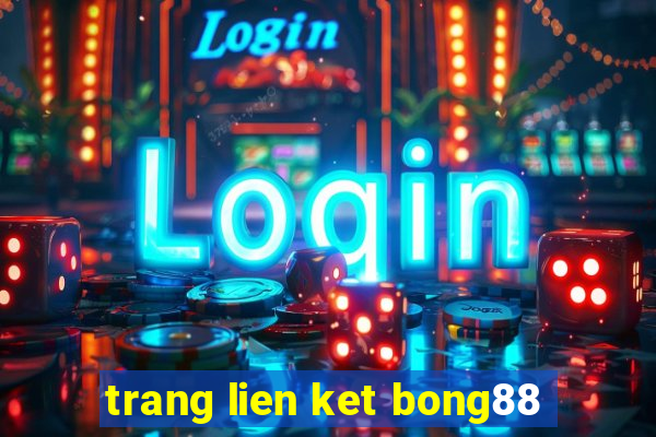 trang lien ket bong88