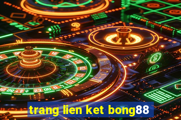 trang lien ket bong88