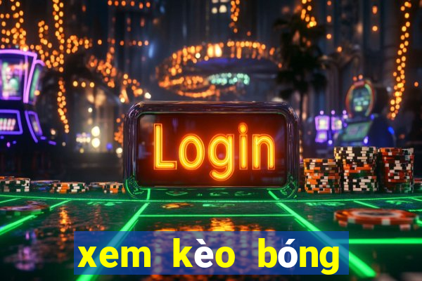 xem kèo bóng đá 88