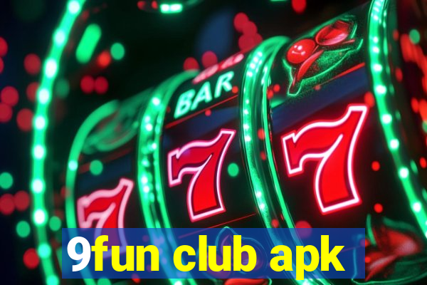 9fun club apk