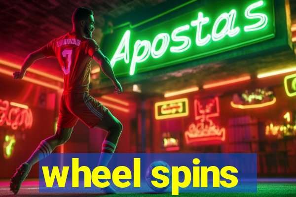 wheel spins