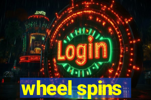 wheel spins