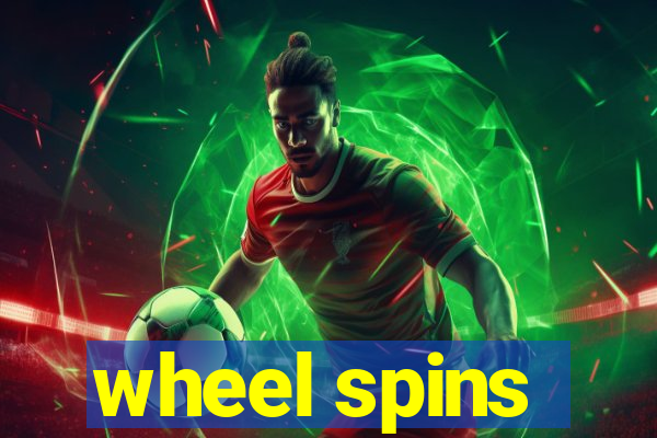 wheel spins