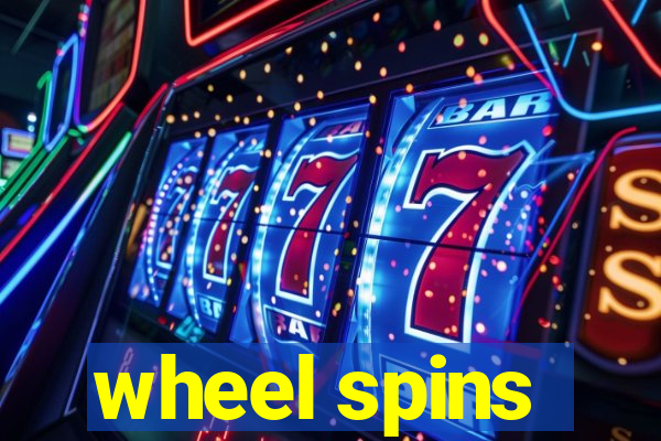 wheel spins