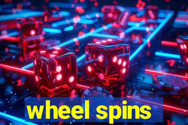 wheel spins