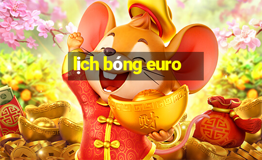 lịch bóng euro