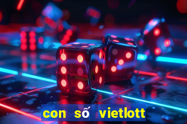 con số vietlott may mắn của bạn