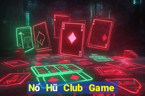 Nổ Hũ Club Game Bài Kubet