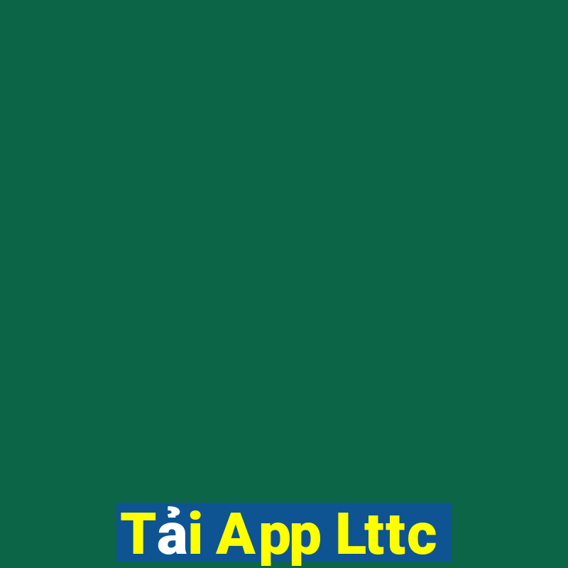 Tải App Lttc