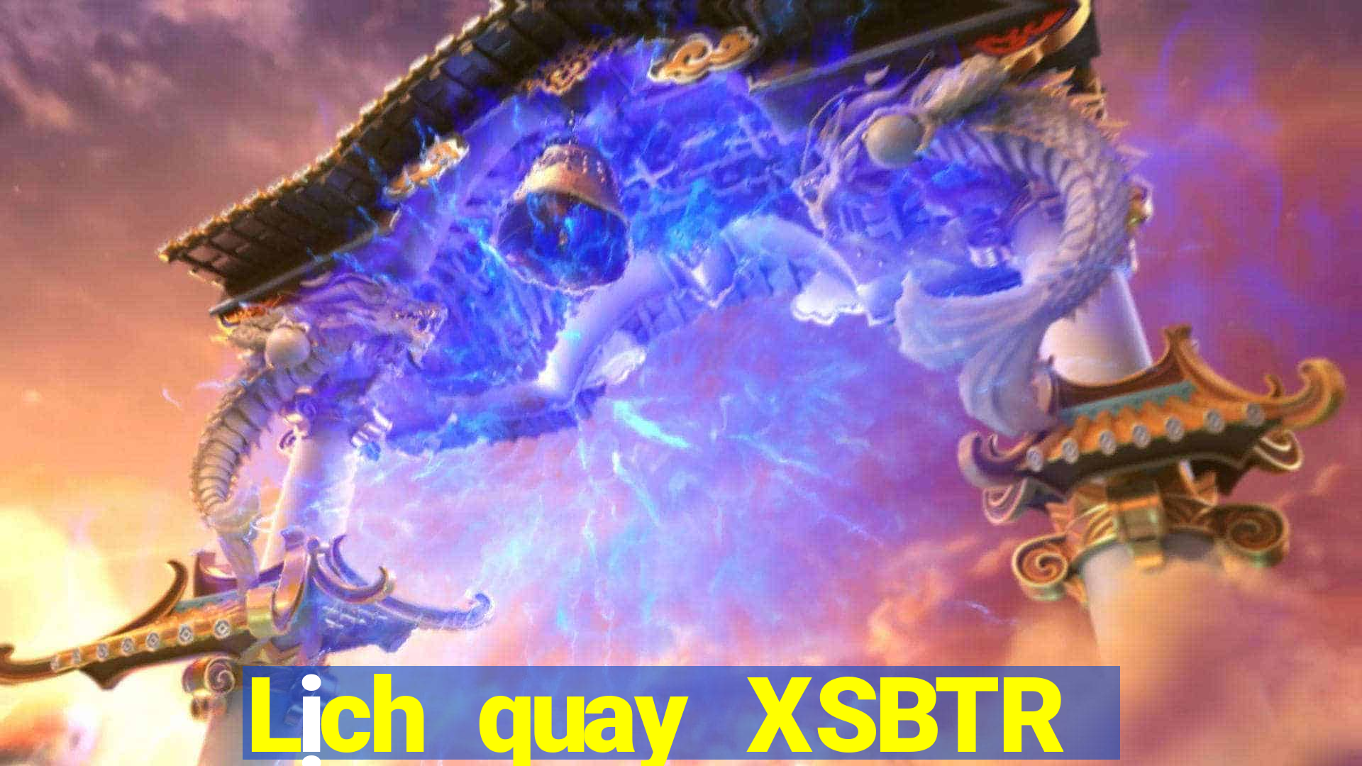 Lịch quay XSBTR ngày 18