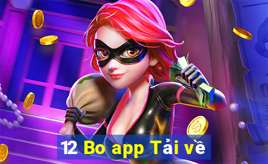 12 Bo app Tải về