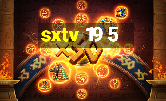 sxtv 19 5