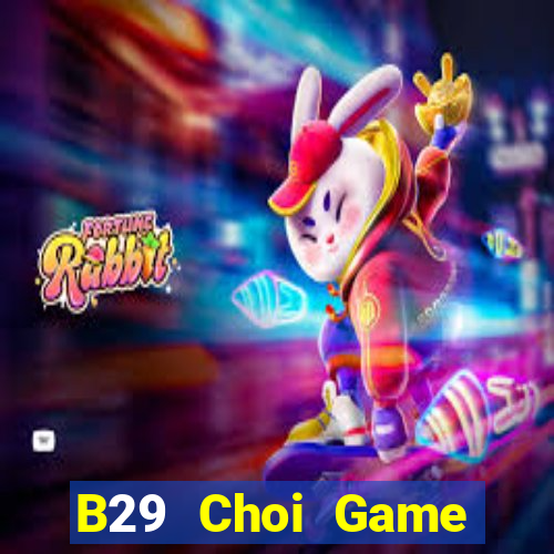 B29 Choi Game Đánh Bài Tiến Lên Miền Nam