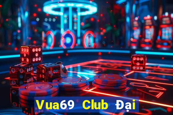 Vua69 Club Đại Lý Cấp 1 Game Bài