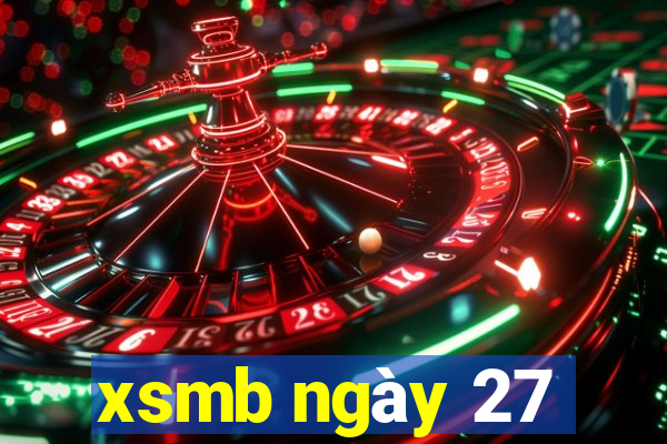 xsmb ngày 27