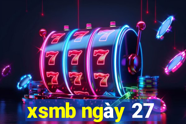 xsmb ngày 27