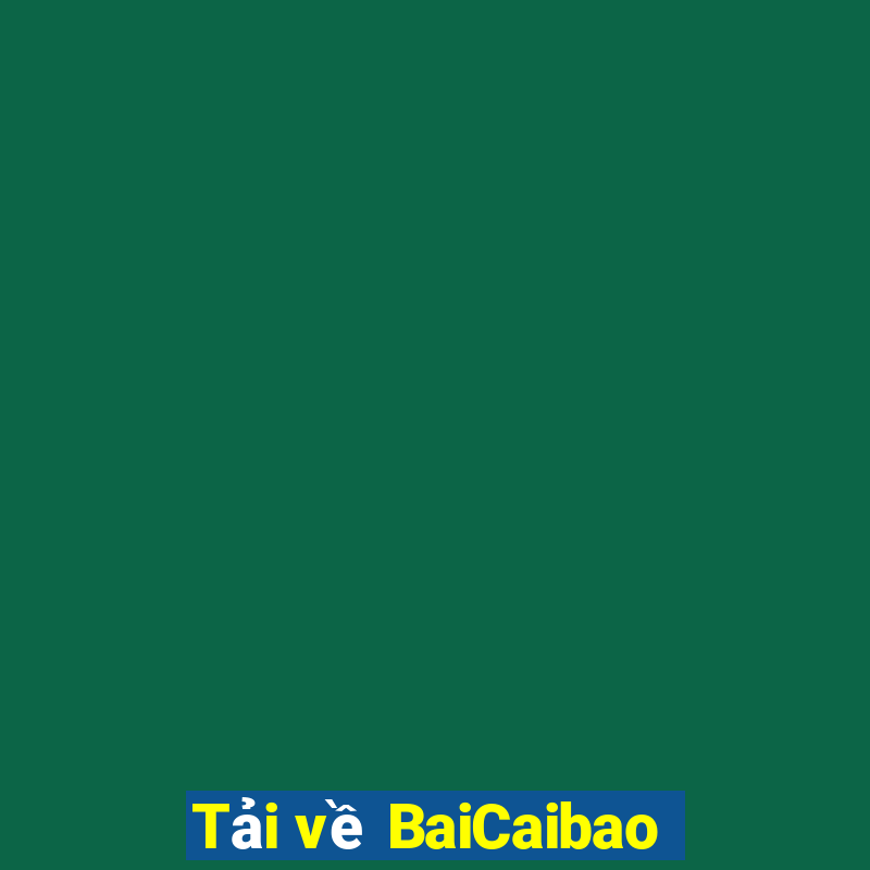 Tải về BaiCaibao