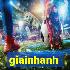 giainhanh