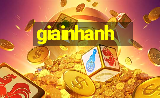 giainhanh