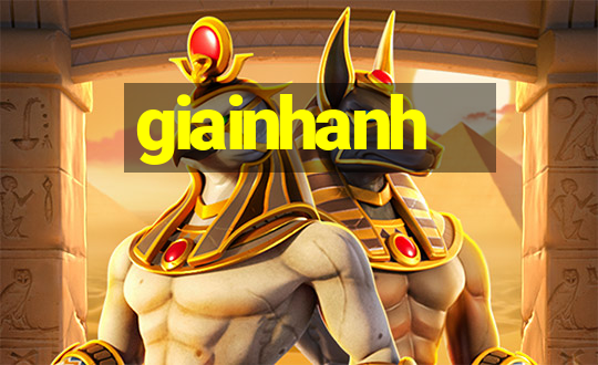 giainhanh