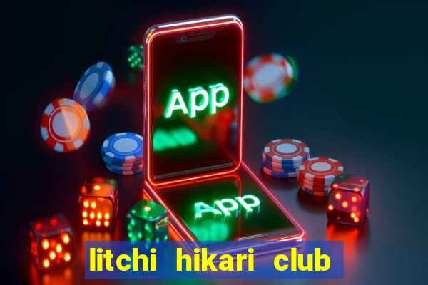 litchi hikari club chap 1